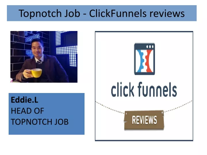 topnotch job clickfunnels reviews