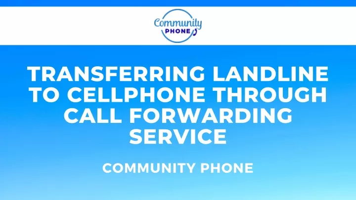 transferring landline to cellphone through call