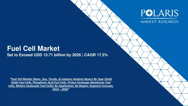 fuel cell market set to exceed usd 13 71 billion by 2026 cagr 17 5