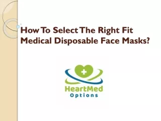 How To Select The Right Fit Medical Disposable Face Masks?