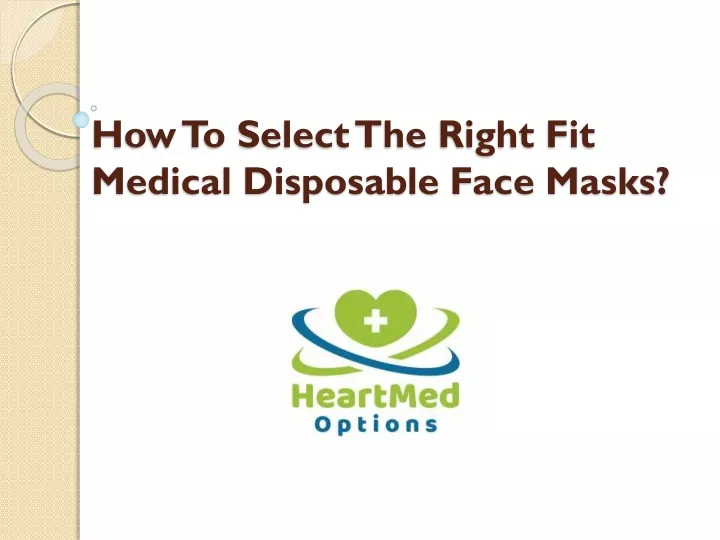 how to select the right fit medical disposable