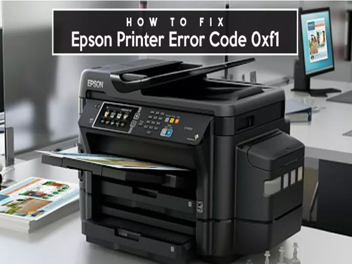 Ppt Methods To Fix Epson Error Code 0xf1 Powerpoint Presentation Free Download Id10007177 4451