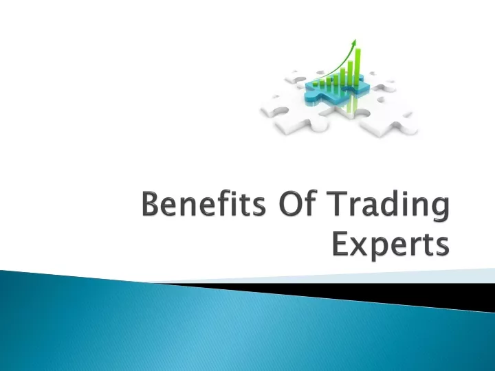 benefits of trading experts