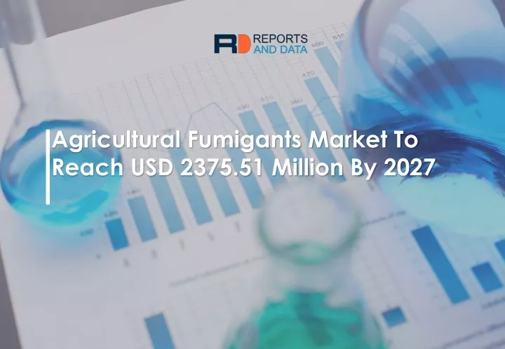 agricultural fumigants market to reach usd 2375