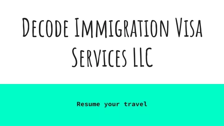 decode immigration visa services llc
