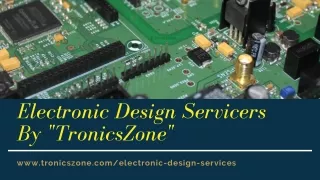 Electronic Design Services By TronicsZone