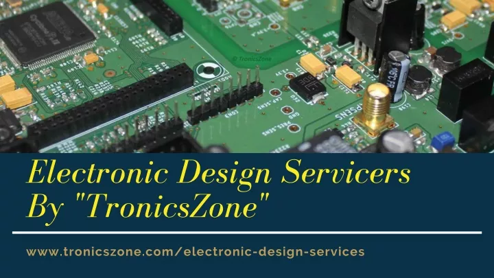 electronic design servicers by tronicszone