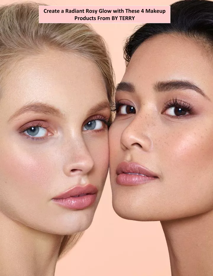 create a radiant rosy glow with these 4 makeup