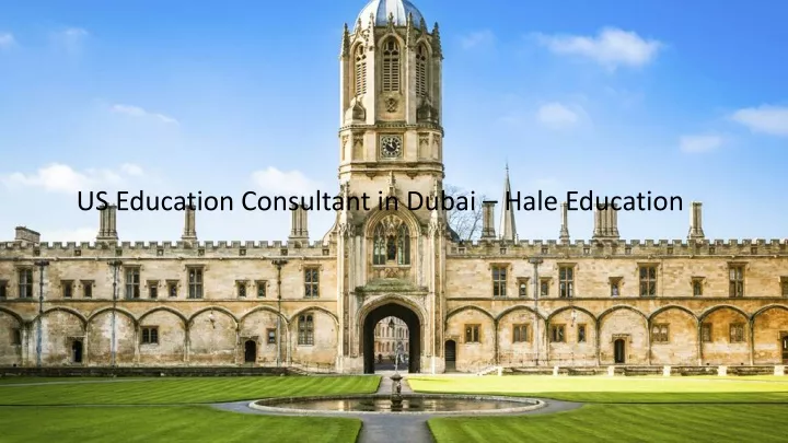 us education consultant in dubai hale education