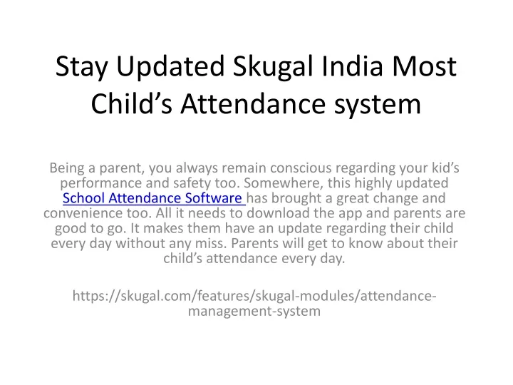 stay updated skugal india most child s attendance system