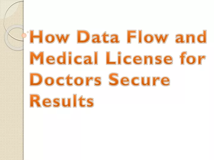 how data flow and medical license for doctors secure results