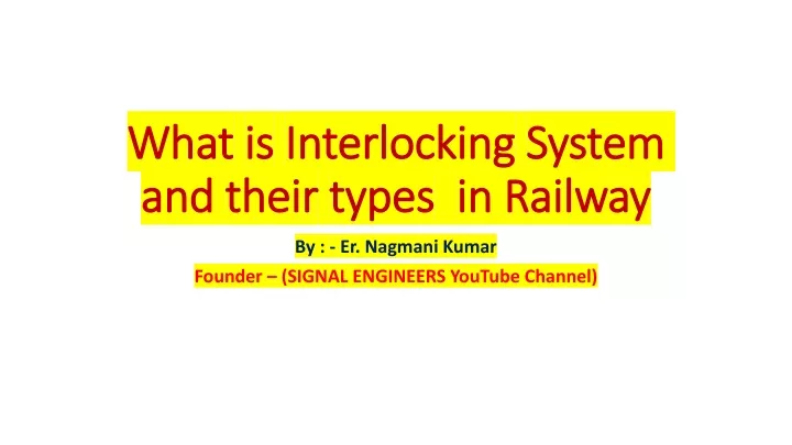 what is interlocking system and their types in railway