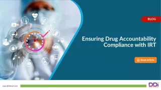 Ensuring Drug Accountability Compliance with IRT