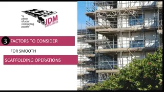 3 Factors To Consider For Smooth Scaffolding Operations