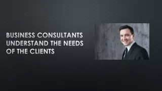 business consultants understand the needs of the clients