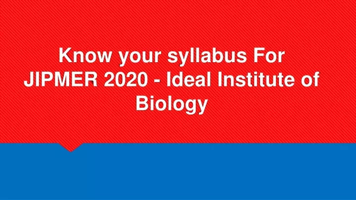 know your syllabus for jipmer 2020 ideal institute of biology
