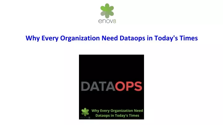 why every organization need dataops in today