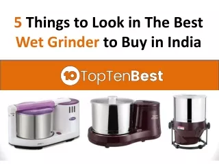 5 Things to Look in The Best Wet Grinder to Buy in India