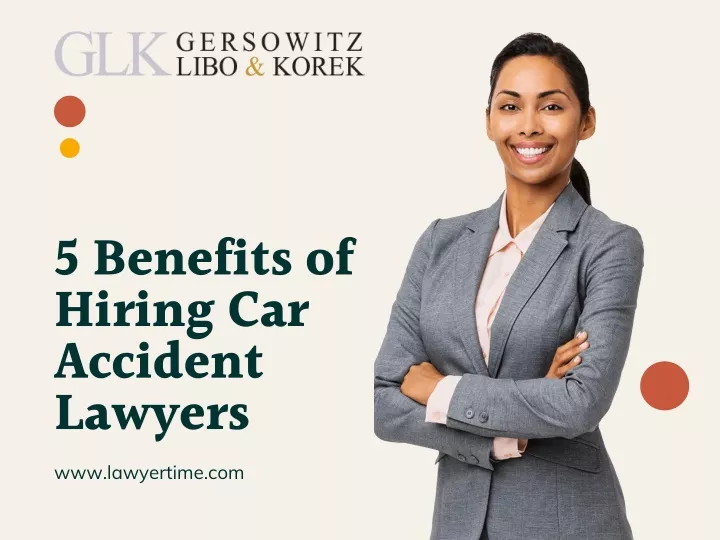 5 benefits of hiring car accident lawyers