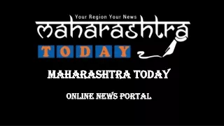 Maharashtra today - Mumbai City.