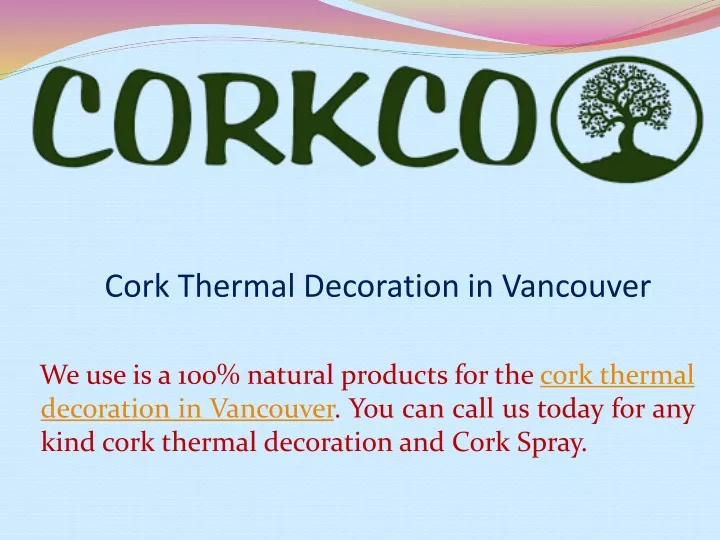 cork thermal decoration in vancouver