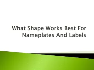 What Shape Works Best For Nameplates And Labels
