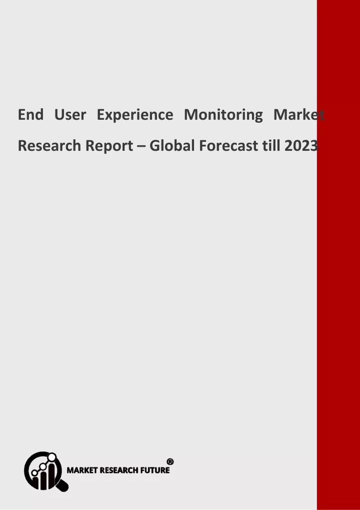 end user experience monitoring market research