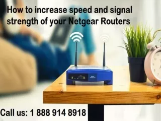 How to Increase Speed and Signal Strength of Your Netgear Routers