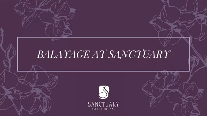 balayage at sanctuary