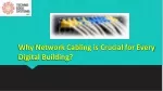 Why Network Cabling is Crucial for Every Digital Building? - slide 1