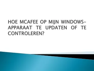 HOE MCAFEE OP MIJN WINDOWS-APPARAAT TE UPDATEN OF TE CONTROLEREN?