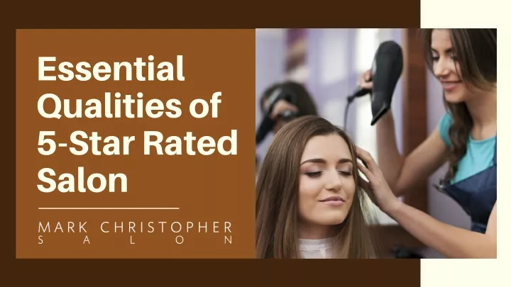 essential qualities of 5 star rated salon