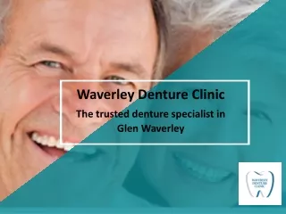 The trusted denture specialist in Glen Waverley