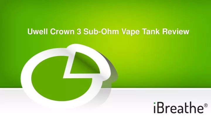 uwell crown 3 sub ohm vape tank review