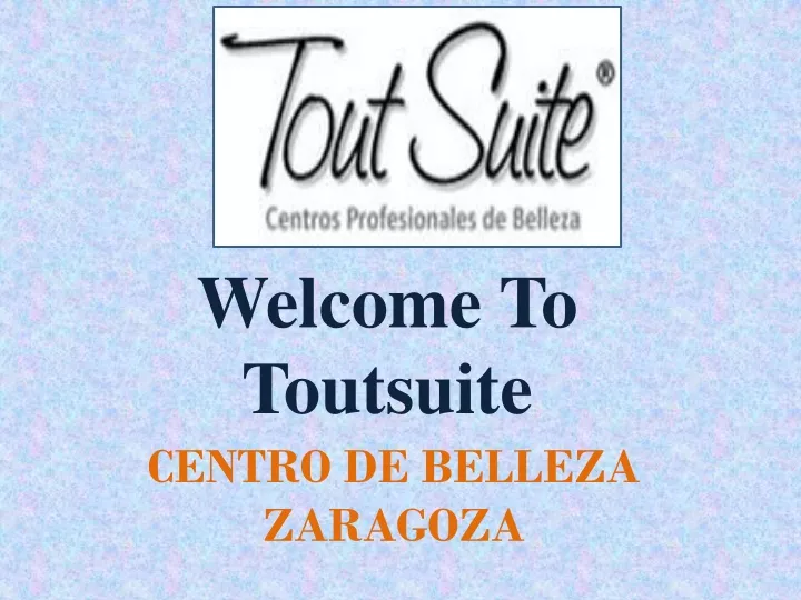 welcome to toutsuite