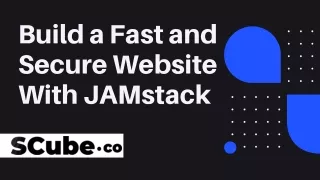 Build a Fast and Secure Website With JAMstack