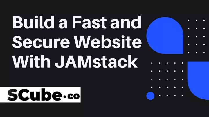 build a fast and secure website with jamstack