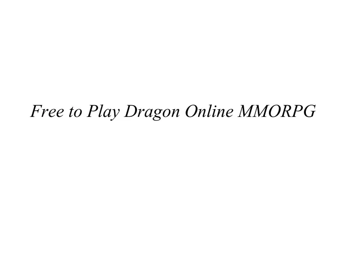 free to play dragon online mmorpg