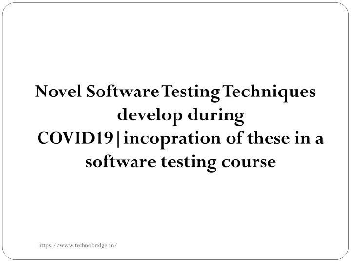 novel software testing techniques develop during