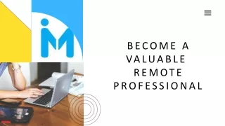 HOW TO BECOME A VALUABLE REMOTE PROFESSIONAL- Kemecon Career