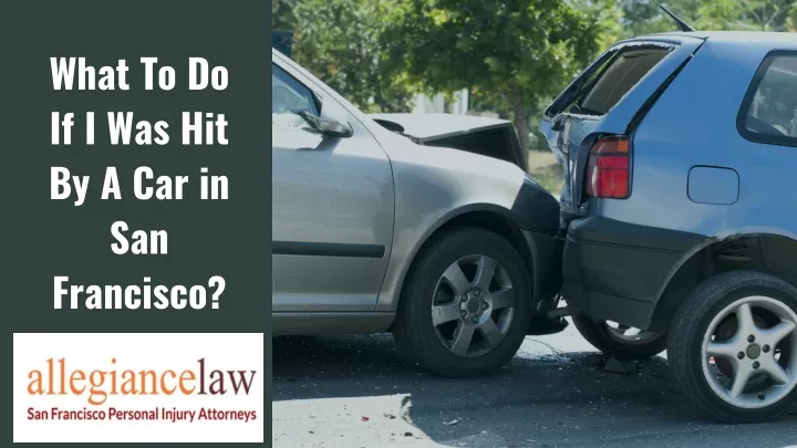 what to do if i was hit by a car in san francisco