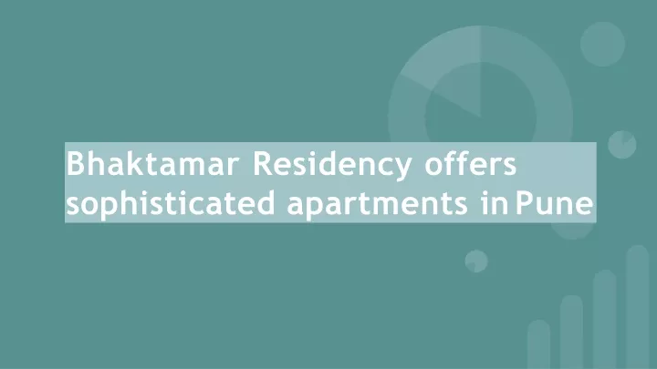 bhaktamar residency offers sophisticated apartments in pune