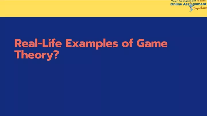 real life examples of game theory