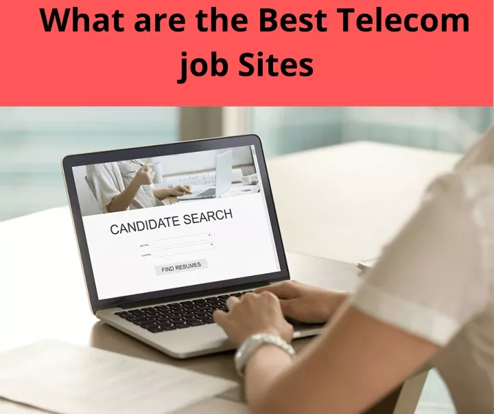 what are the best telecom job sites