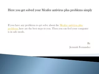 here you get solved your mcafee antivirus plus problems simply