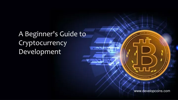 a beginner s guide to cryptocurrency development