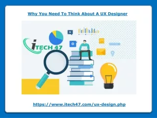 Why You Need To Think About A UX Designer