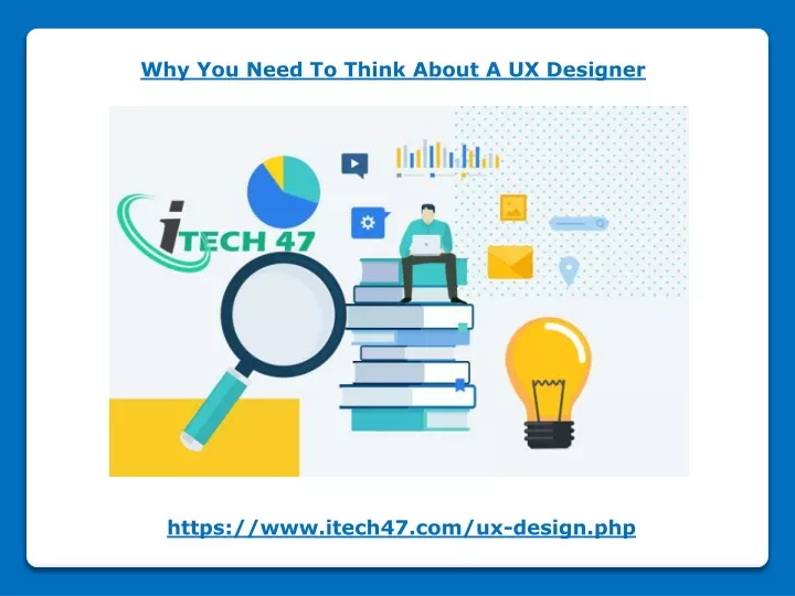 why you need to think about a ux designer