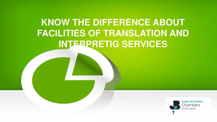 know the difference about facilities of translation and interpretig services