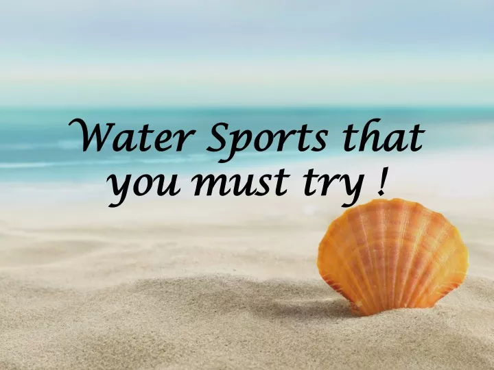 water sports that you must try